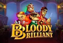 Bloody Brilliant ™